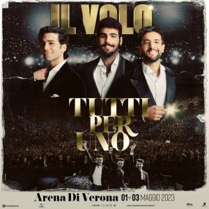 Biglietti Il Volo - Arena di Verona, VERONA - Mer, 03 Maggio 2023