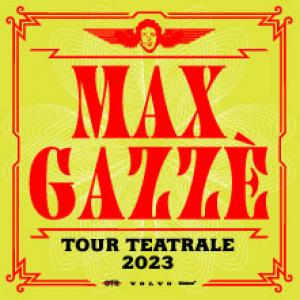 Biglietti Max Gazze' - MILANO, Teatro Lirico Giorgio Gaber - Sab, 11 Novembre 2023