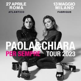 Biglietti Paola E Chiara - ROMA, Atlantico - Gio, 27 Aprile 2023
